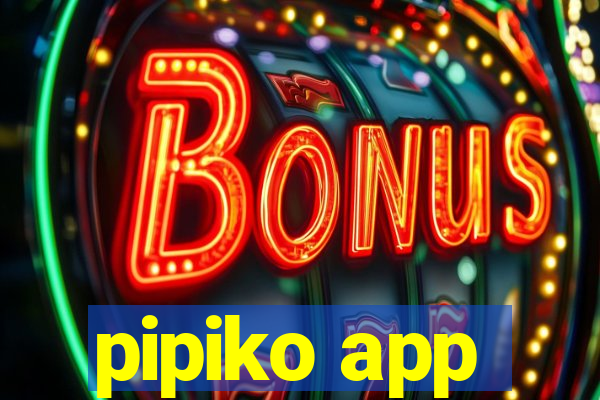 pipiko app